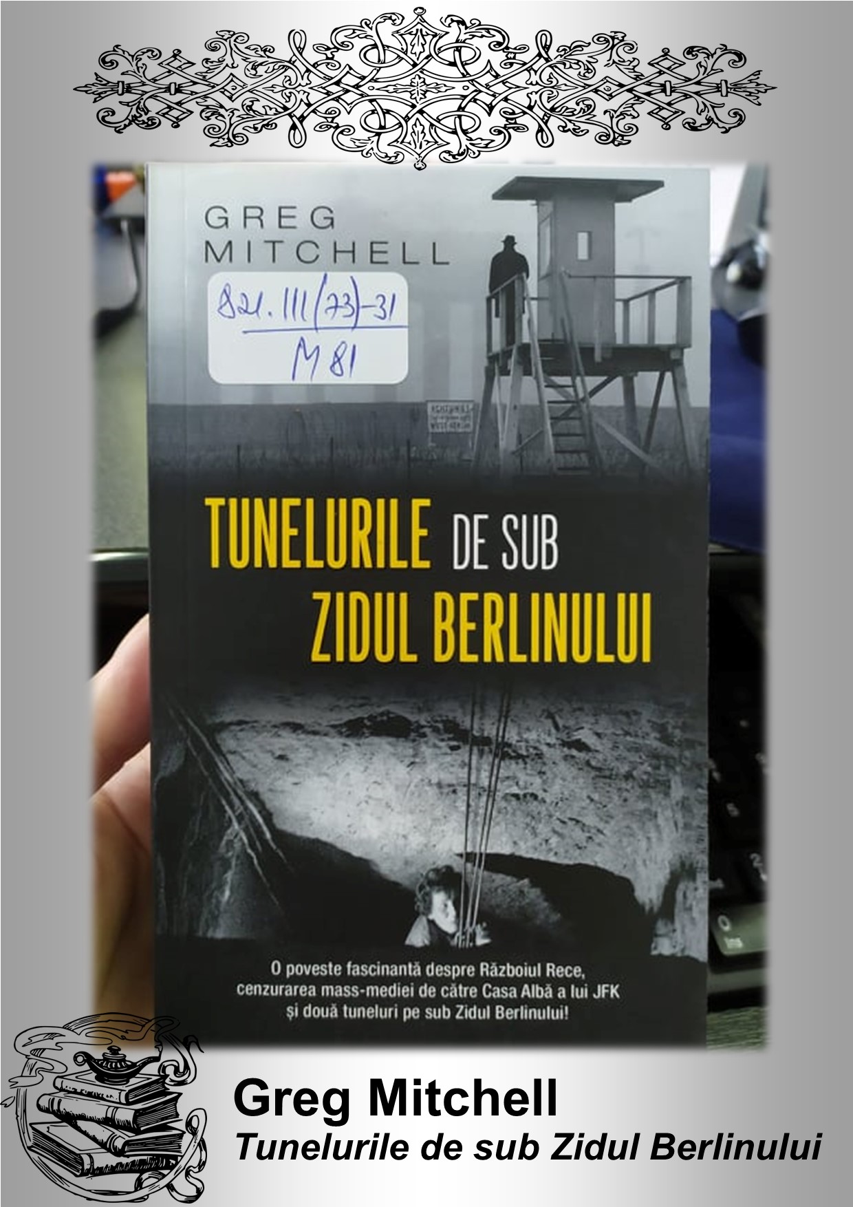 Tunelurile de sub zidul Berlinului, Greg Mitchell